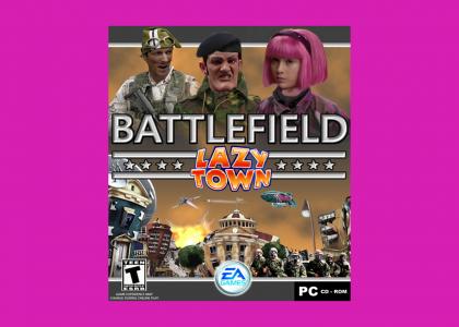 Battlefield: LazyTown (re-created)