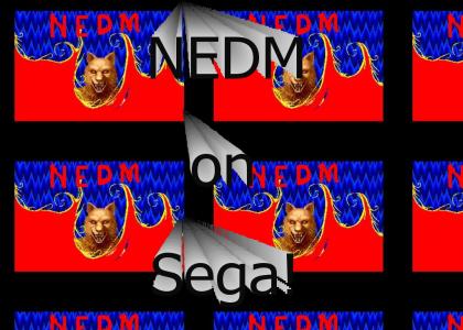 NEDM on Sega