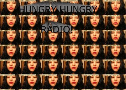 hungry hungry radio!