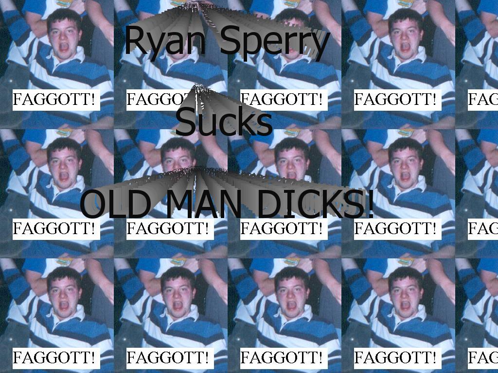 ryansperrysucksdicks