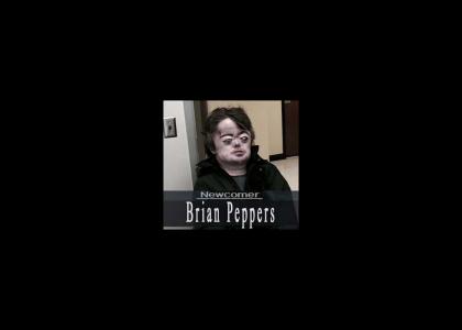 Brian Peppers REVEALED!!!!!!!!!!!!