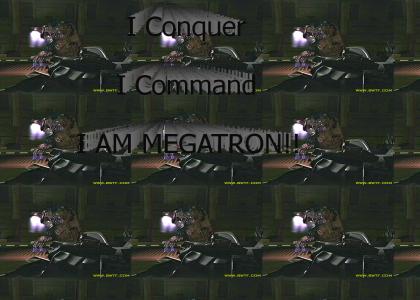 I AM MEGATRON