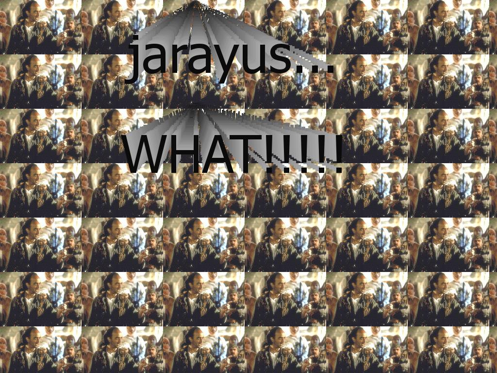JarayusWHAT