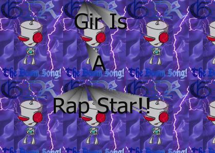 Gir's Famous Rap