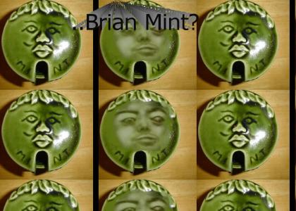 Brian Peppers Lookalike! The Mint Man