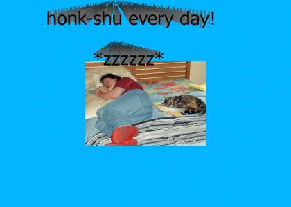 Honk-shu every day