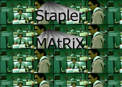 Stapler -> MAtRiX