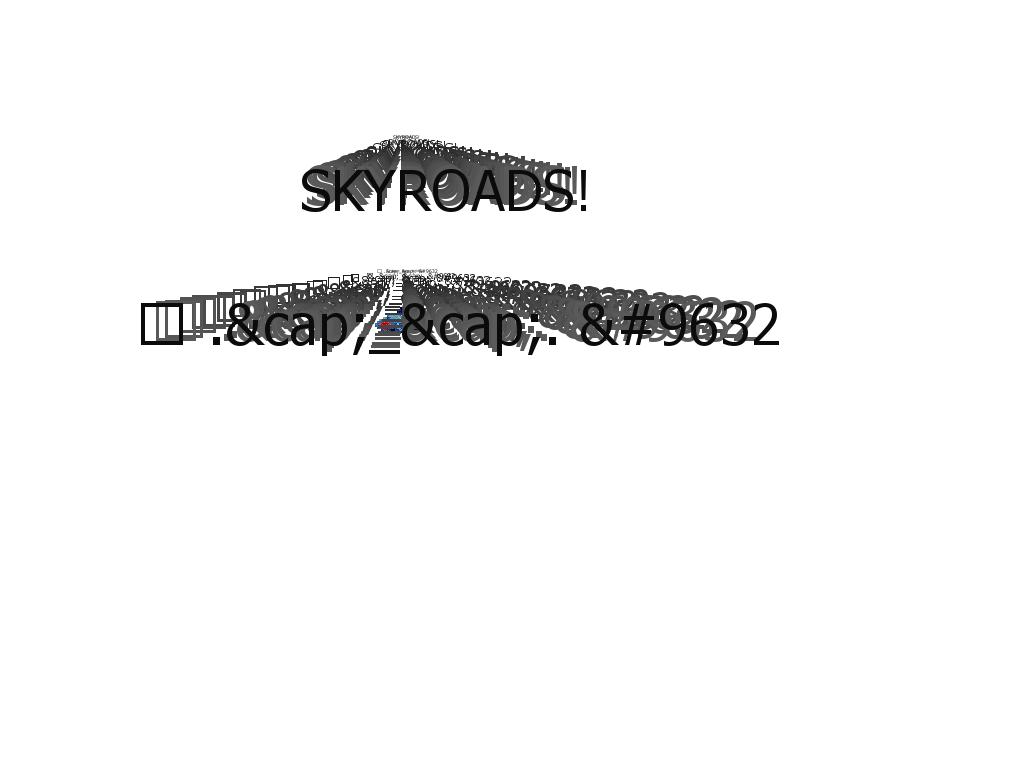 skyroads4ytmnd