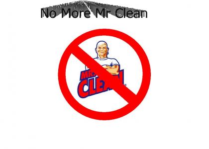 No More Mr Nice Clean
