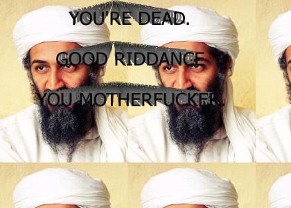 Hey Bin Laden, Guess What...