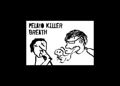Pelayo Killer Breath