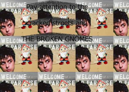 Green Day and their broken gnomes :(