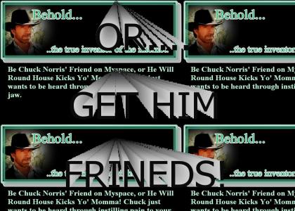 Chuck Norris is on MySpace!!