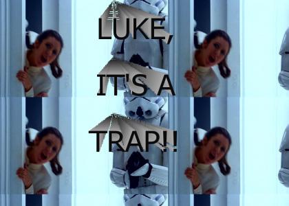 Luke, It's  A Trap!!!
