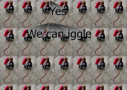 We can iggle