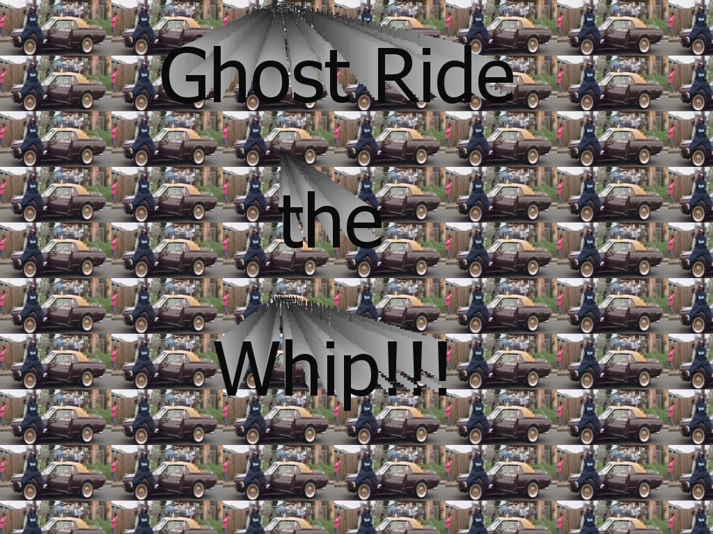ghostridethewip