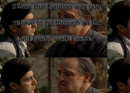 "I knew that Santino was going to have to go through all this. And Fredo, well, Fredo was, well... But I never.