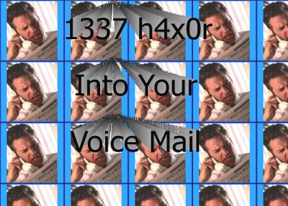 1337 h4x0r Into Your Voice Mail