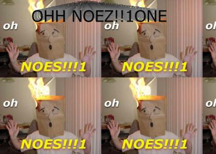 OH NOEZ!!1ONE