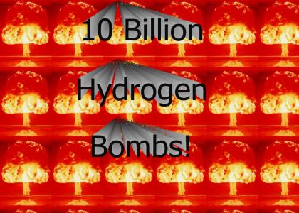 10 Billion Hydrogen Bombs