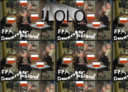 The FPA Downvoters DON'T LIKE POLAND vote5