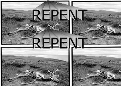 REPENT!