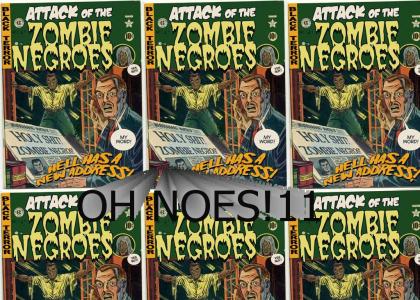 ZOMBIE NEGROES ZOMG11111