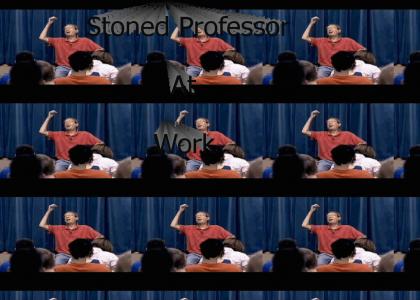 Stoned Professor