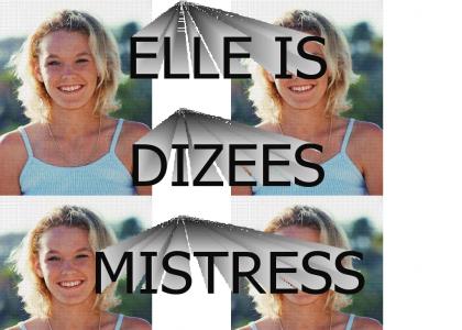 Elle is Dizees Mistress