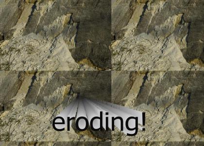 Eroding!1!!1!!