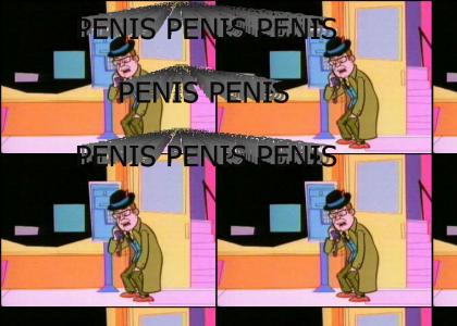 Penis penis penis penis penis!