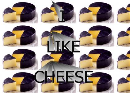 I Like Cheese!