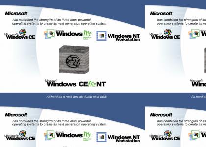 windows CE.ME.NT as hard as a rock..