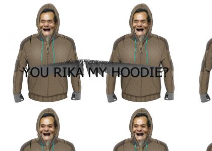 You Rika My Hoodie??