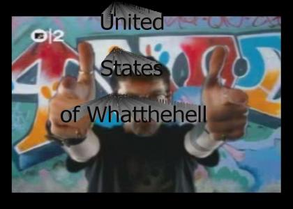 Unites states of Whatthehell