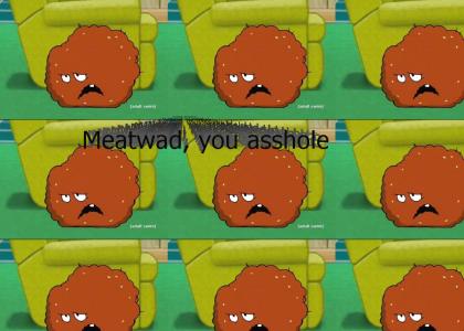 Meatwad Is An Asshole