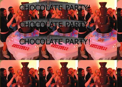 CHOCOLATE PARTY!