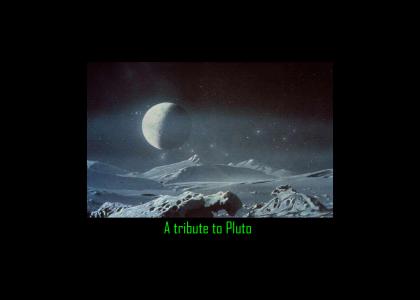 A solemn tribute to pluto