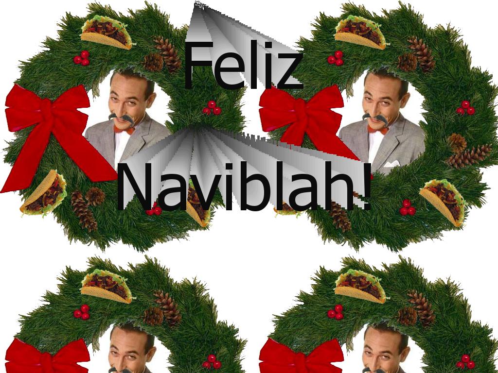 feliznaviblahpeewee