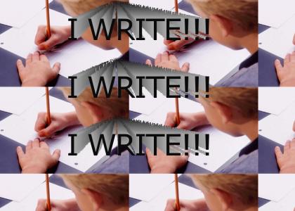 I WRITE!!!
