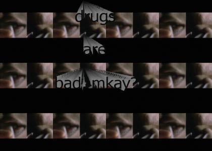drugs are bad