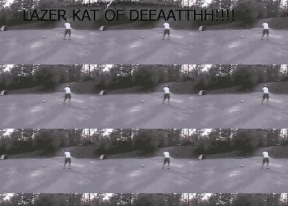 Lazer cat of death!