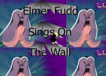 Elmer Fudd Sings On The Wall