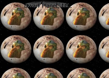 dwarf planet, lol