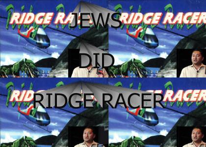 JEWS DID RIDGE RACER