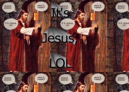 It's Jesus, LOL