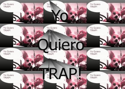 Yo Quiero Trap! REMIX