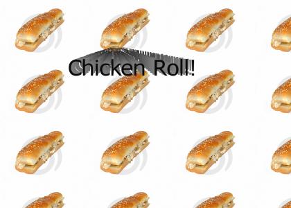 Chic-chicken roll!!!