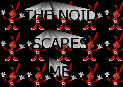 The Noid scares me!