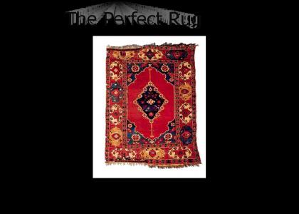 You ARE the Perfect Rug.